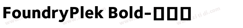 FoundryPlek Bold字体转换